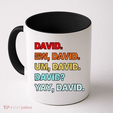 Ew David Yay David Coffee Mug