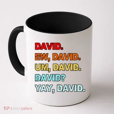 Ew David Yay David Coffee Mug