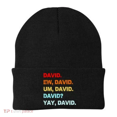 Ew David Yay David Beanie