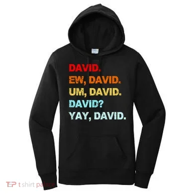 Ew David Yay David Women's Hoodie