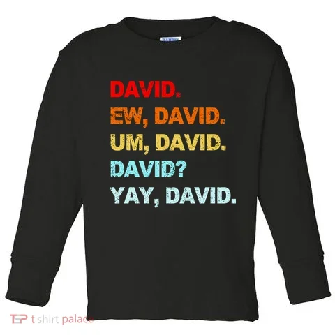 Ew David Yay David Toddler Long Sleeve in the selected color