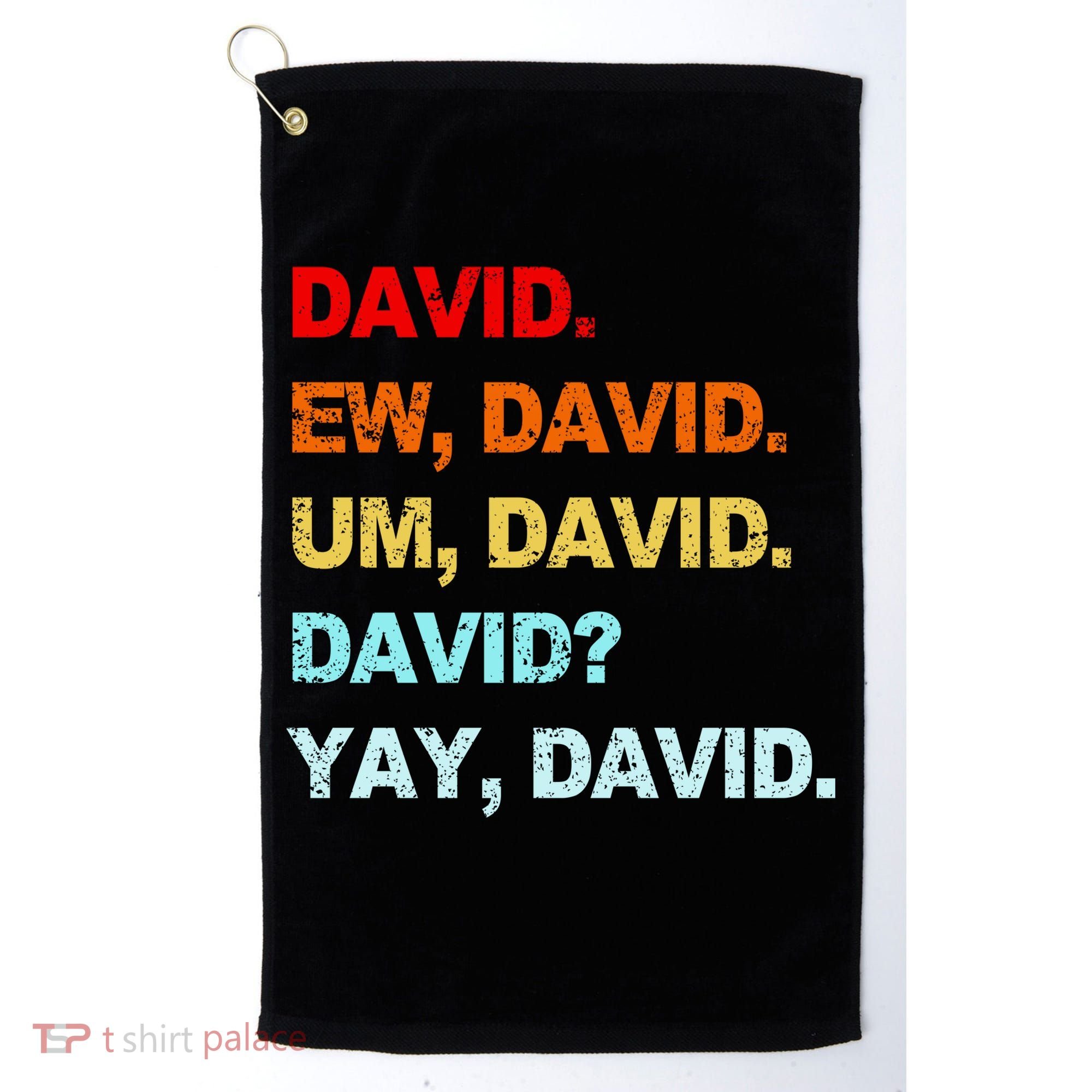 Ew David Yay David Golf Towel