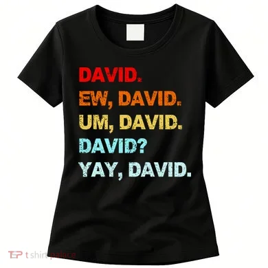 Ew David Yay David Women's T-Shirt