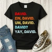 Ew David Yay David Women's T-Shirt thumb 3