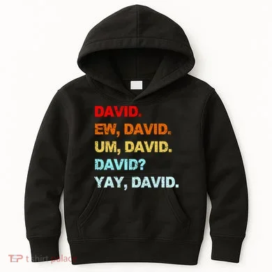 Ew David Yay David Kids Hoodie