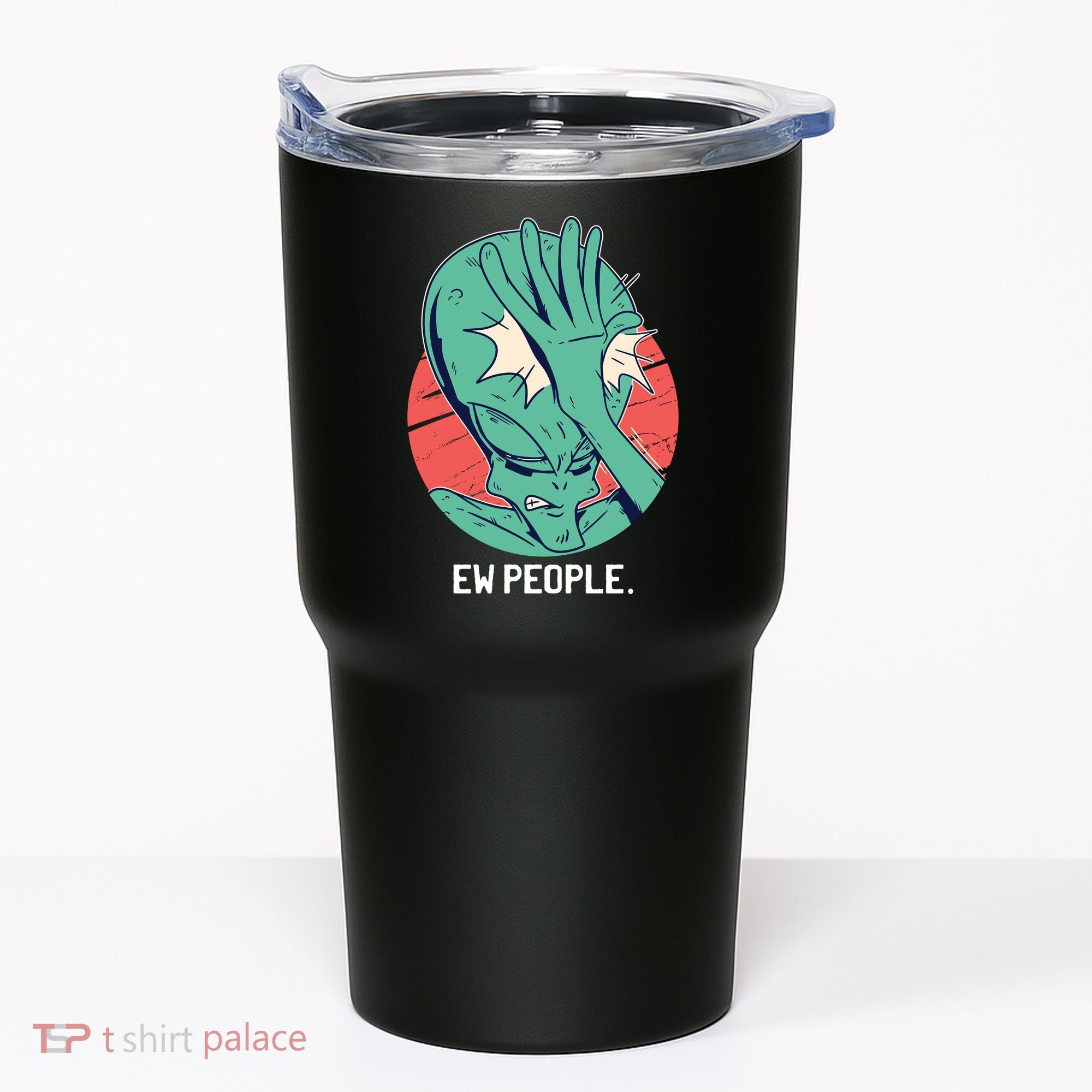 Ew People Alien Facepalm Tumbler