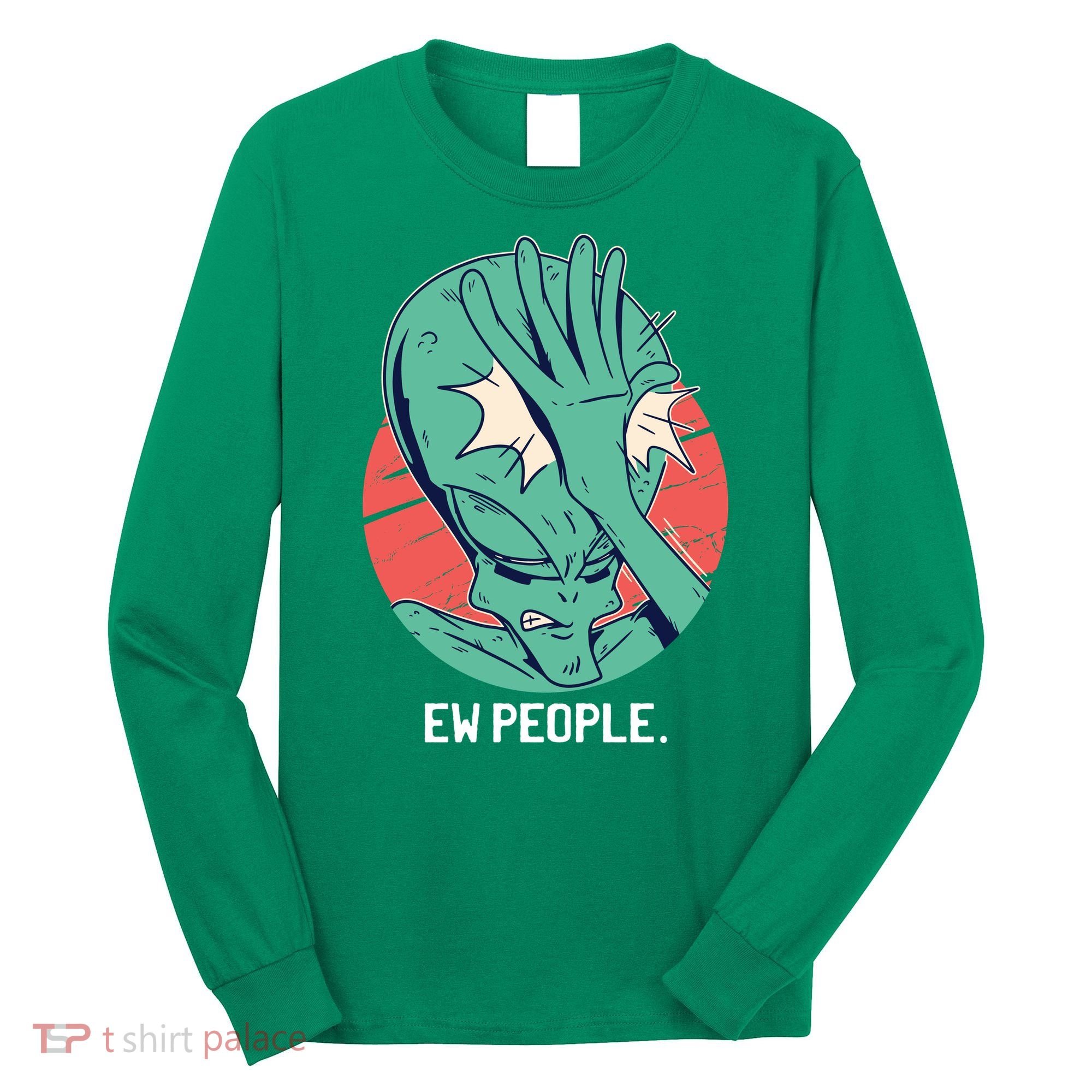 Ew People Alien Facepalm Long Sleeve Shirt