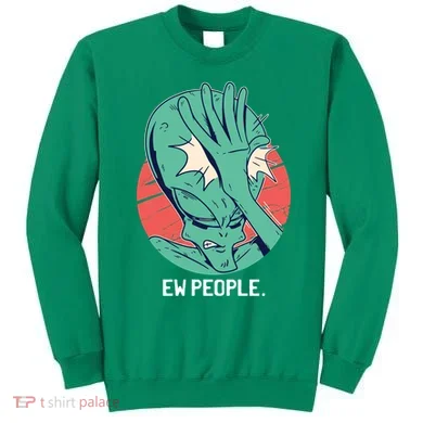 Ew People Alien Facepalm Sweatshirt