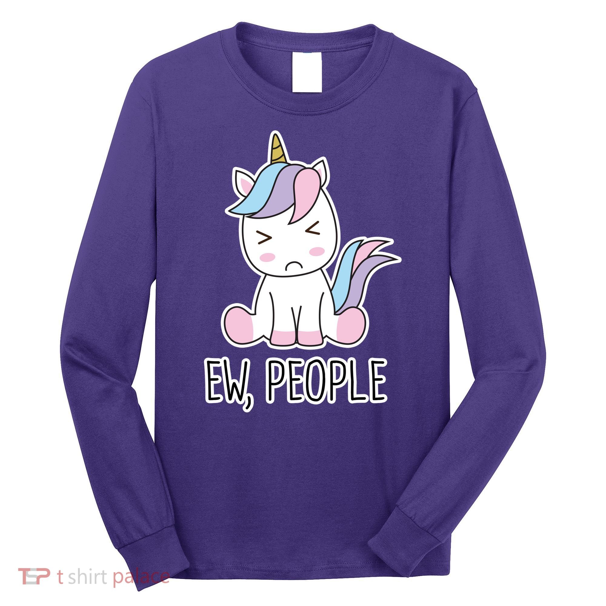 Ew People Funny Cute Unicorn Long Sleeve Shirt