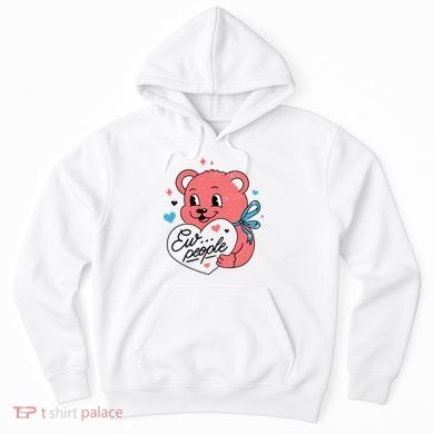 Ew People Teddy Bear Hoodie