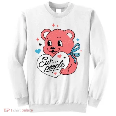 Ew People Teddy Bear Sweatshirt