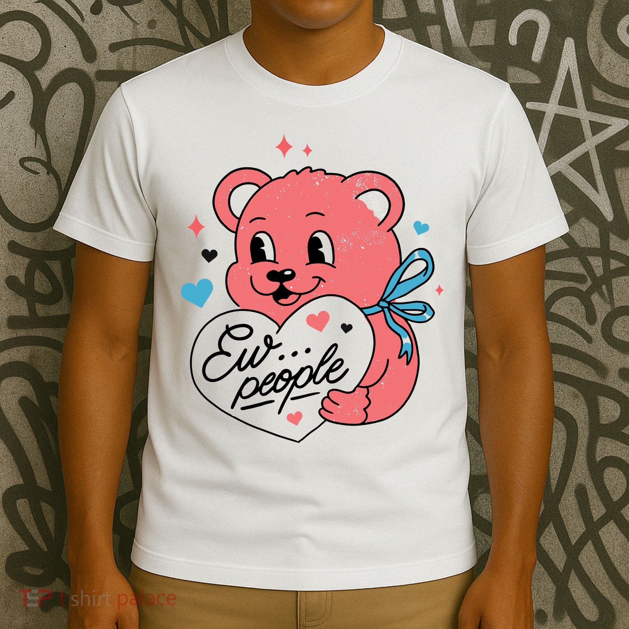 Ew People Teddy Bear T-Shirt