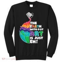 Earth Without Art Is Just EH Sweatshirt thumb 0