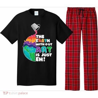 Earth Without Art Is Just EH Pajama Set