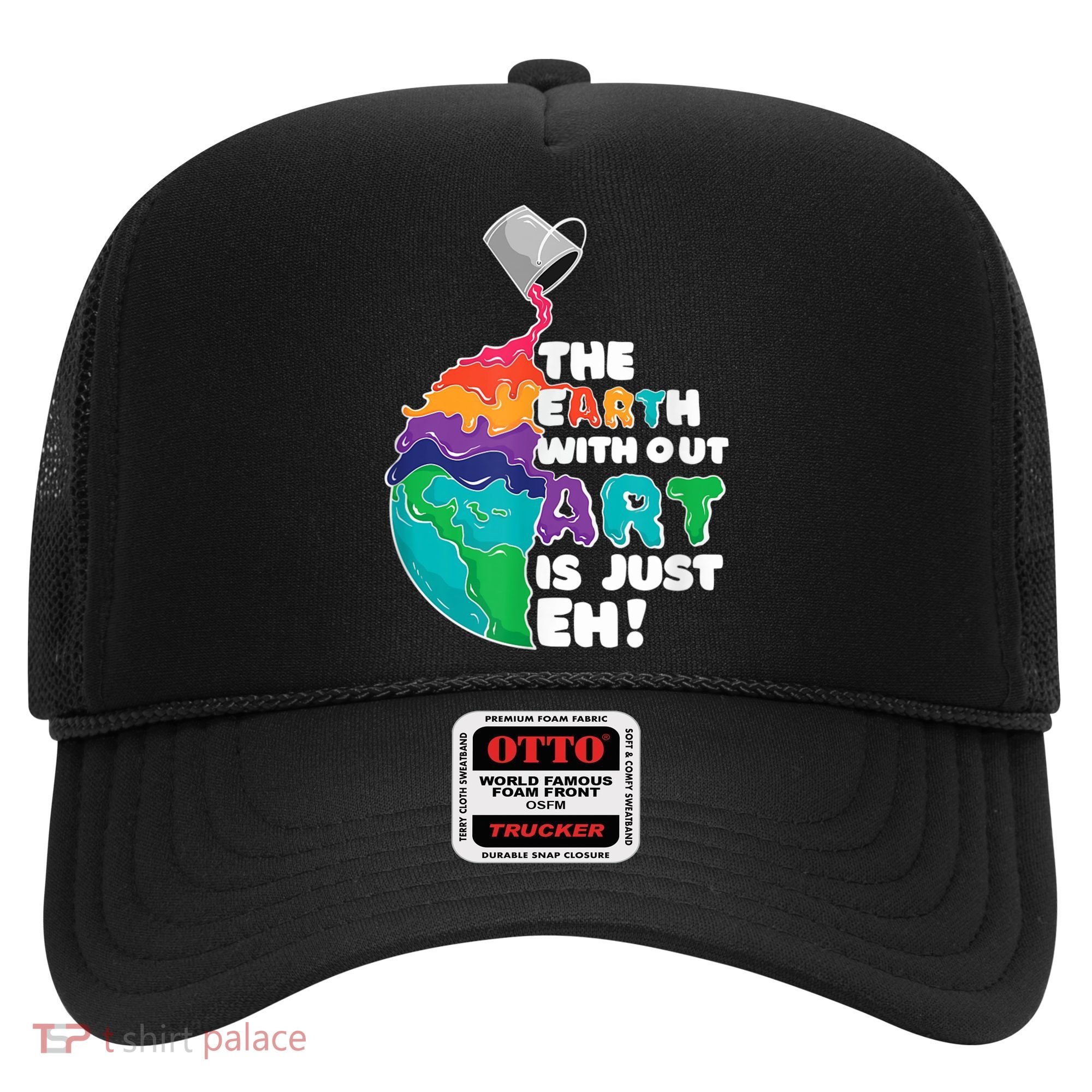 Earth Without Art Is Just EH Hat