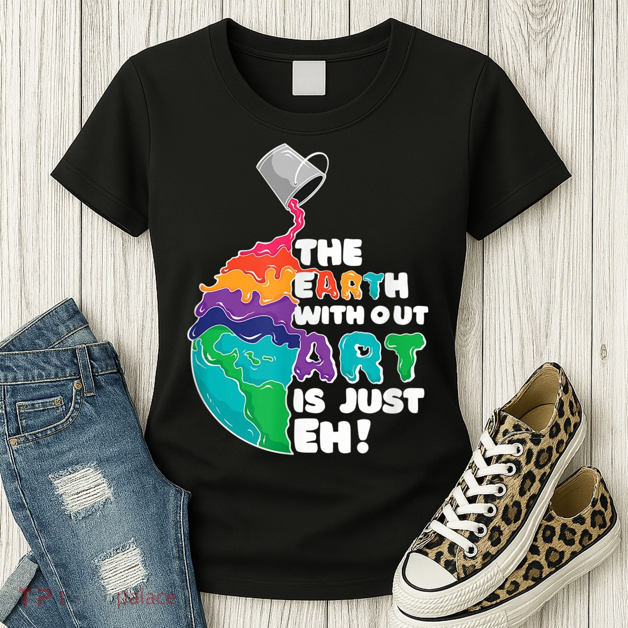 Earth Without Art Is Just EH Women's T-Shirt