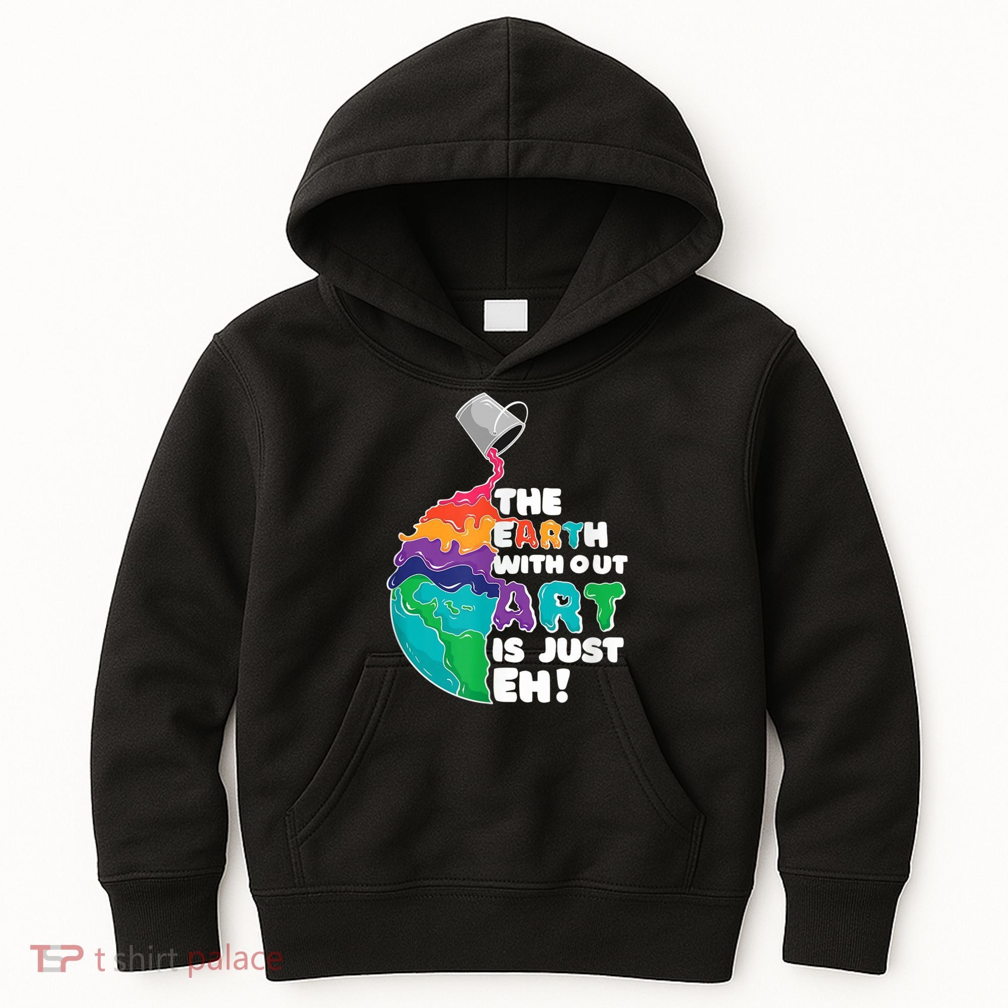 Earth Without Art Is Just EH Kids Hoodie