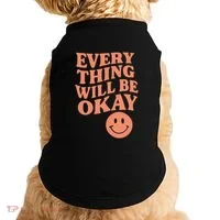 Everything Will Be Okay Doggie Tank thumb 0