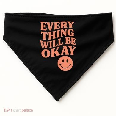 Everything Will Be Okay USA-Made Doggie Bandana