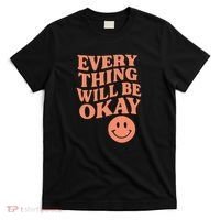 Everything Will Be Okay T-Shirt thumb 0
