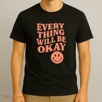 Everything Will Be Okay T-Shirt thumb 3