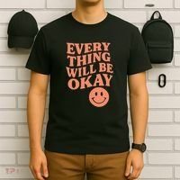 Everything Will Be Okay T-Shirt thumb 6