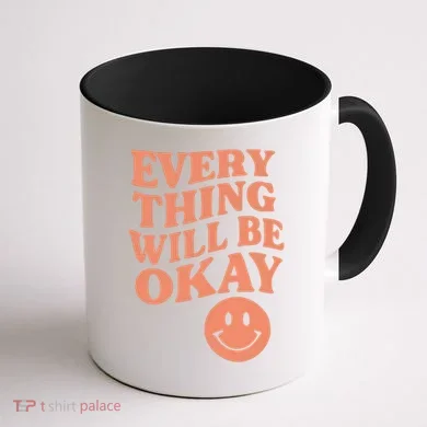 Everything Will Be Okay Coffee Mug back