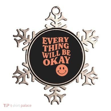 Everything Will Be Okay Ornament