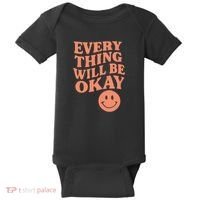 Everything Will Be Okay Baby Bodysuit thumb 0