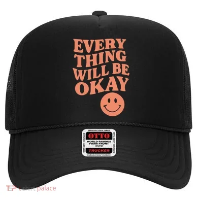 Everything Will Be Okay Hat