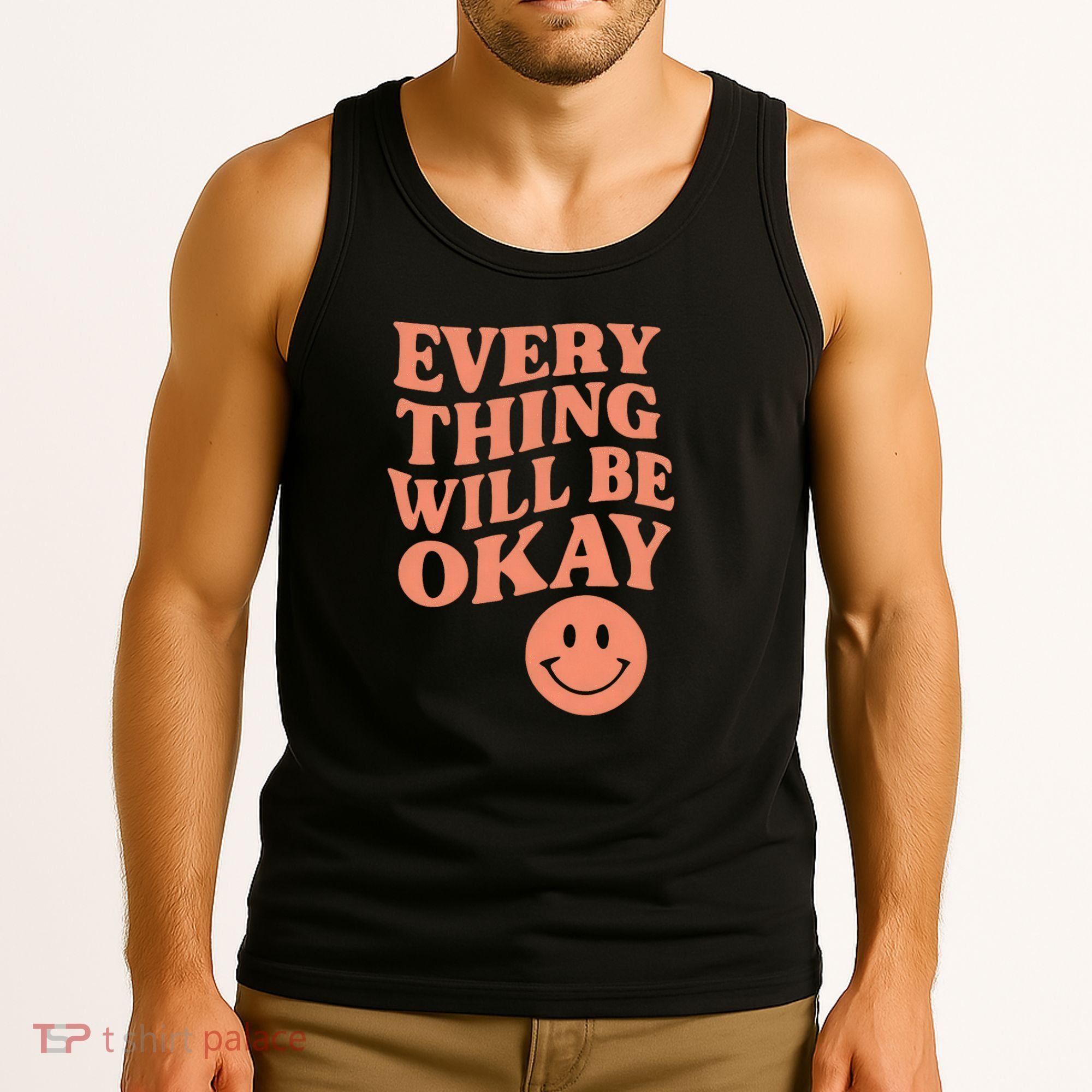 Everything Will Be Okay Tank Top