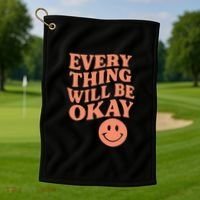 Everything Will Be Okay Golf Towel thumb 1
