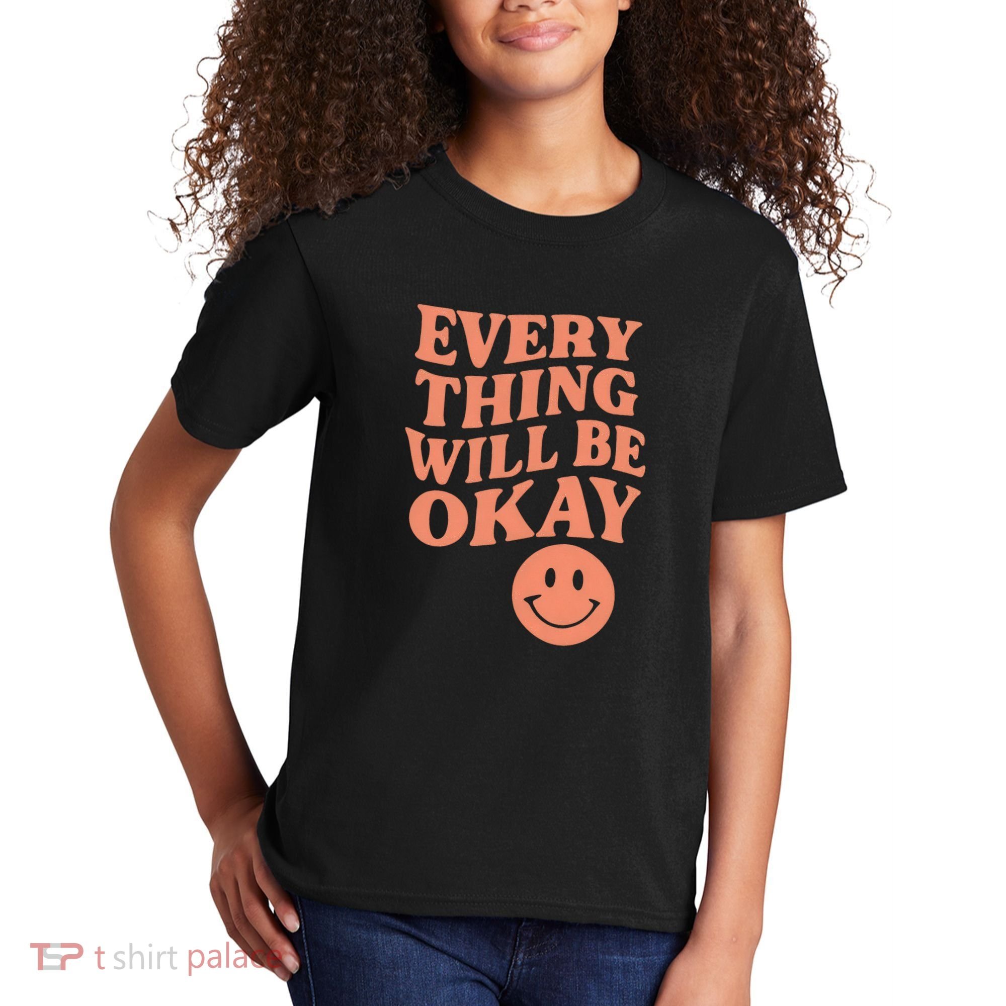 Everything Will Be Okay Kids T-Shirt