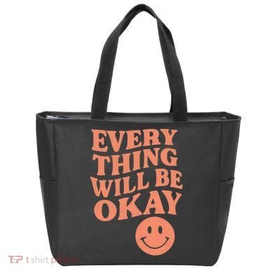 Everything Will Be Okay Tote Bag