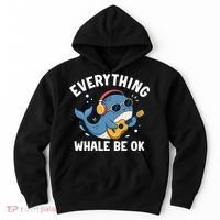 Everything Whale Be OK Hoodie thumb 0