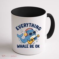 Everything Whale Be OK Coffee Mug thumb 1
