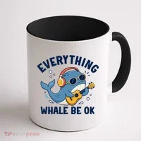 Everything Whale Be OK Coffee Mug thumb 1