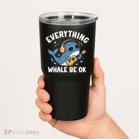 Everything Whale Be OK Tumbler thumb 2