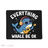 Everything Whale Be OK Mousepad thumb 0