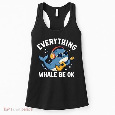 Everything Whale Be OK Women's Tank Top