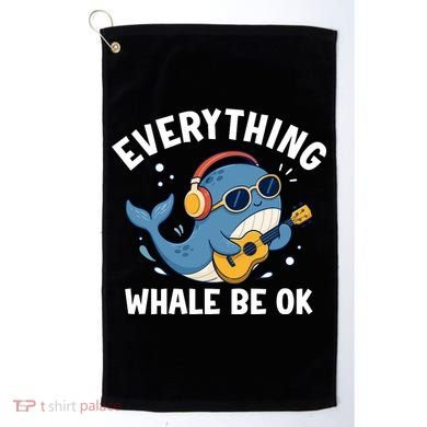 Everything Whale Be OK Golf Towel