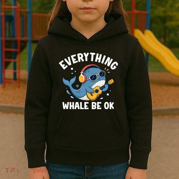 Everything Whale Be OK Kids Hoodie