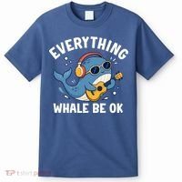 Everything Whale Be OK T-Shirt thumb 0