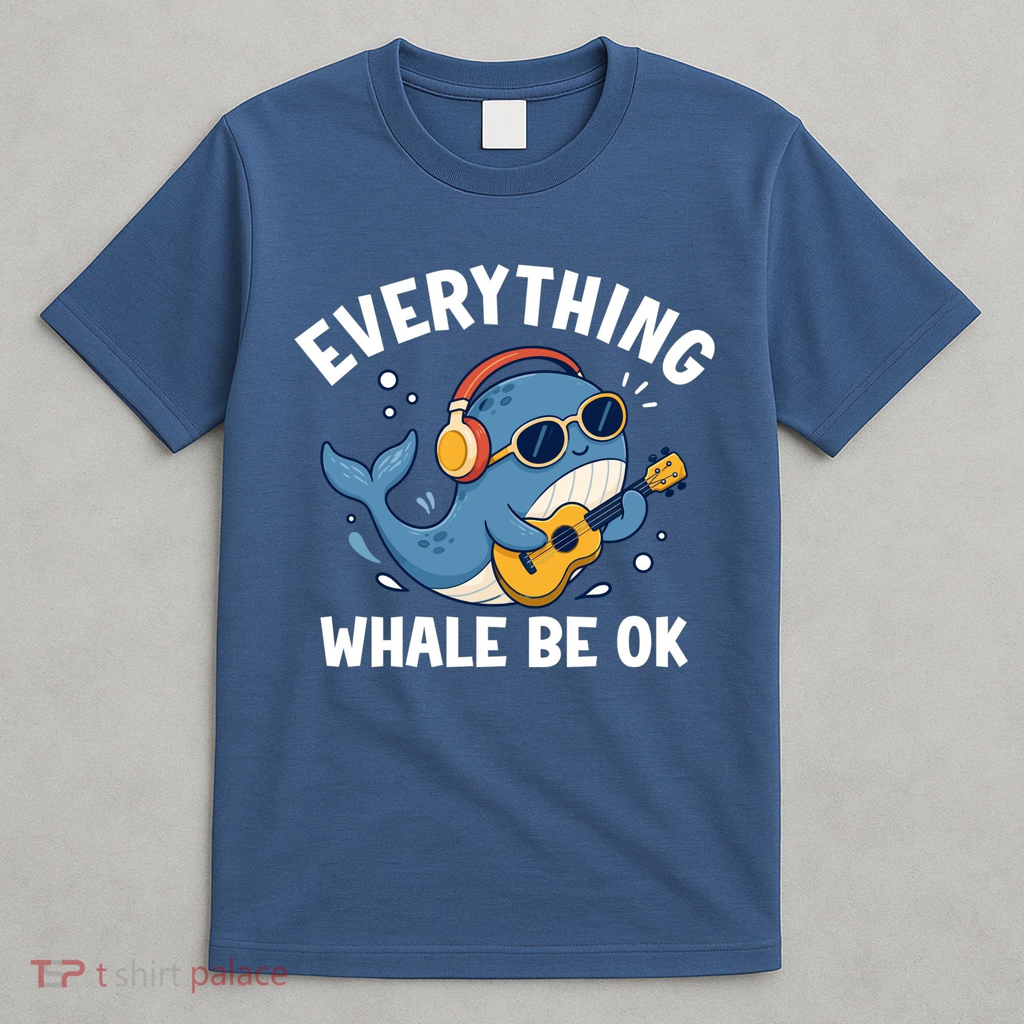 Everything Whale Be OK T-Shirt