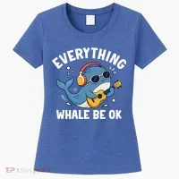 Everything Whale Be OK Women's T-Shirt thumb 0