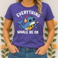Everything Whale Be OK Women's T-Shirt thumb 2