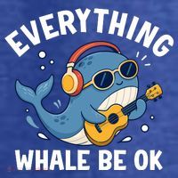 Everything Whale Be OK Women's T-Shirt thumb 6
