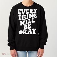 Everything Will Be Okay Women's Sweatshirt thumb 0
