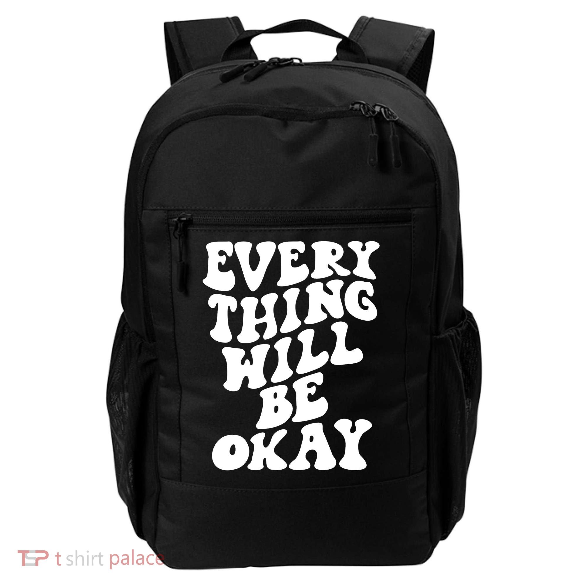 Everything Will Be Okay Backpack