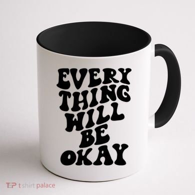 Everything Will Be Okay Coffee Mug back